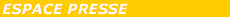 Espace Presse - Communiqus de presse